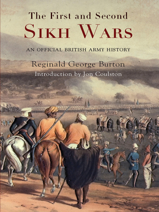 Title details for The First and Second Sikh Wars by Reginald George Burton - Available